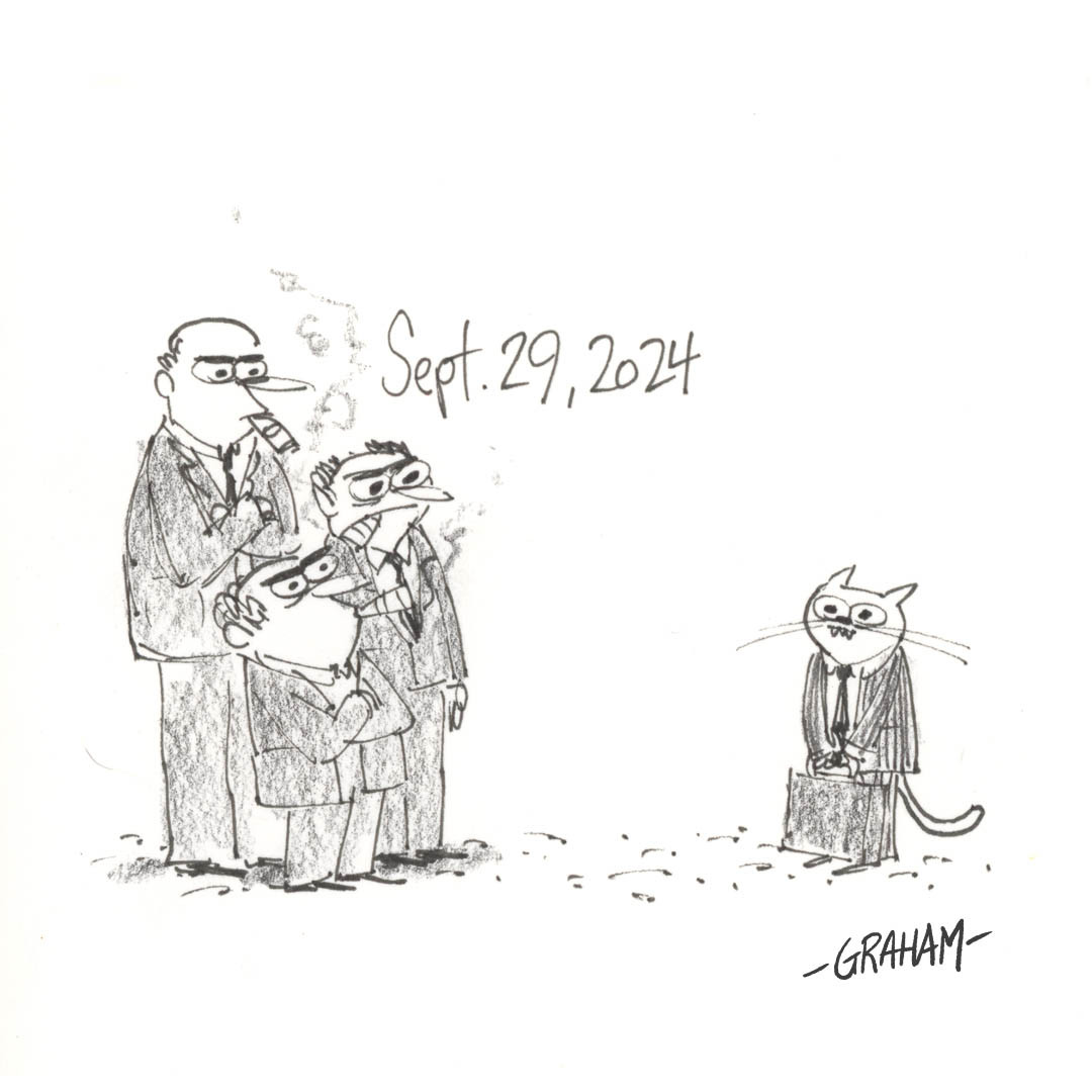 A cartoon illustration of a cat in a business suit standing in front of 3 very grumpy looking human business men all smoking cigars. The date of Sept. 29, 2024 is written in the middle of the drawing.